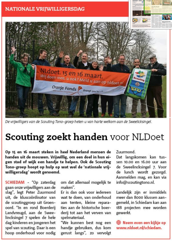 Op 13 maart 2019 schrijft het Nieuwe Stadsblad op pagina 13 dat de Scouting Tono-groep in Schiedam handjes nodig heeft voor nl-doet